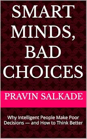 SMART MINDS, BAD CHOICES cover